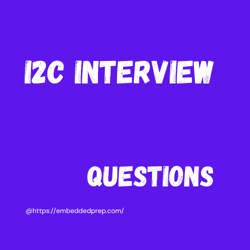 I2C Interview Questions