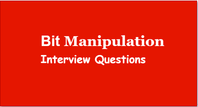 Bit Manipulation Interview Questions 2025