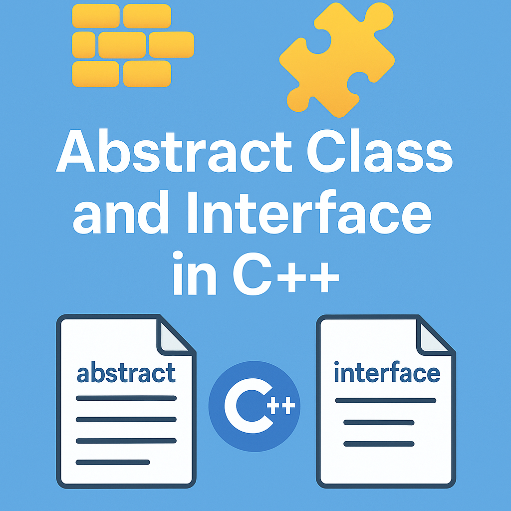 Abstract Class and Interface in Cpp | Master Beginner-Friendly Guide 2025