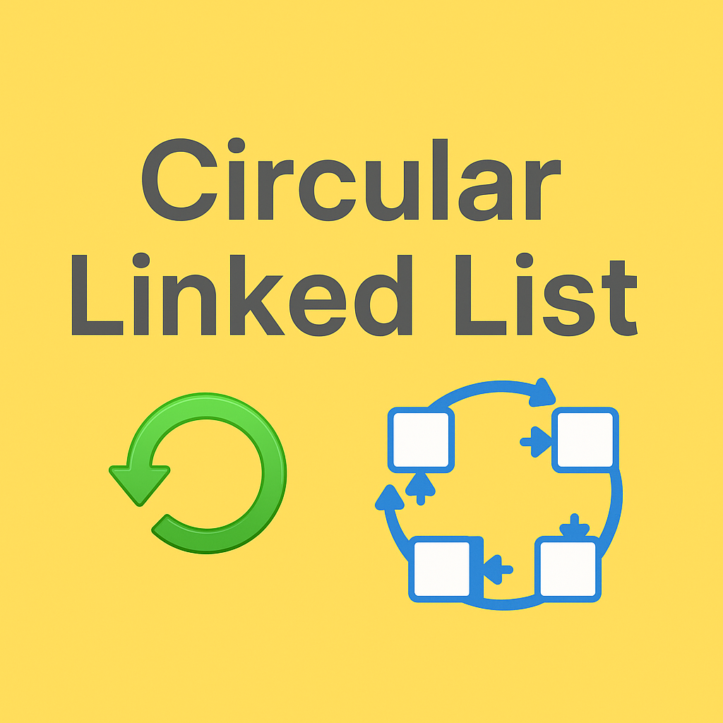 Circular Linked List