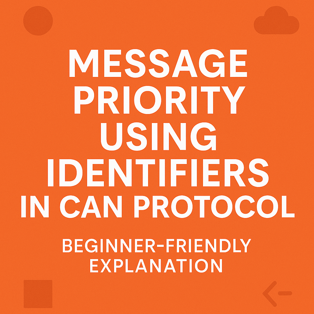 Message Priority Using Identifiers in CAN Protocol