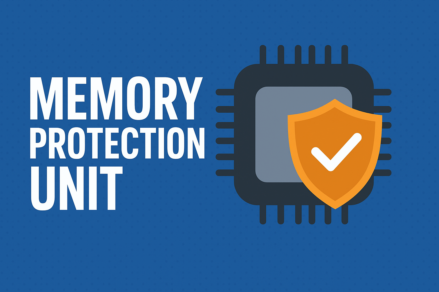 Memory Protection Unit (MPU)